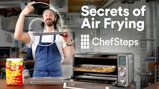 The Secret to Crispy AirFried Food with an Air Fryer Amazing Results Out of Thin Air  ChefSteps [upl. by Constantia843]