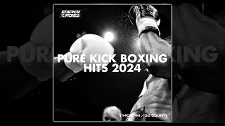 PURE KICK BOXING HITS 2024  140 BPM  32 COUNT  Fitness amp Music 2024 [upl. by Adnawed]