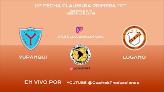 YUPANQUI VS LUGANO  11ª FECHA CLAUSURA PRIMERA C 2024 [upl. by Celinda]