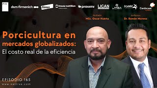 165  Porcicultura en mercados globalizados el costo real de la eficiencia  MSc Oscar Huerta [upl. by Nolyar]