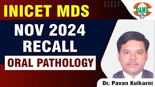 INICET MDS Nov 2024 Recall  Oral Pathology  Dr Pawan Kulkarni [upl. by Irwinn952]