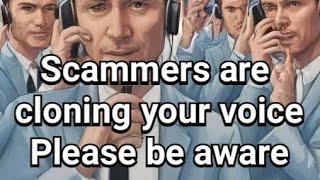 Scammers voice cloning your family and friends [upl. by Eidurt]