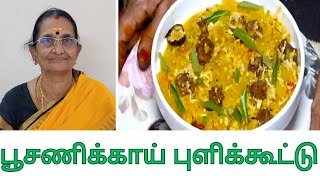 Poosanikai pulikootu  பாரம்பரியம் மாறாத பூசணிக்காய் புளிக்கூட்டு  Thangam mami samayal [upl. by Nodnab391]