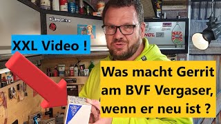 Was macht Gerrit alles an einem neuen BVF Vergaser vor dem Einbau  XXL Video [upl. by Bray]