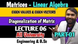 Eigen Values and Eigen Vectors  Diagonalization of Matrix MatricesLinear AlgebraLecture 06Part1 [upl. by Miyasawa]