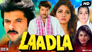 Laadla Full Movie HD  Anil Kapoor  Sridevi  Raveena Tandon  Anupam Kher  Review amp Amazing Facts [upl. by Eniluj]