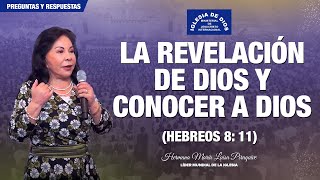 La revelación de Dios y conocer a Dios Hebreos 8 11  Hna María Luisa Piraquive IDMJI [upl. by Osei]