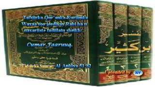 Tafsiirka Quranka by Sheikh Cumar Faaruuq Al Anbiya 5182 [upl. by Glarum788]