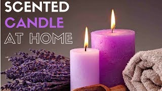 How to make scented candles at home step by step [upl. by Bilow]