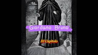 Giordano Bruno Capitolo III [upl. by Layla]