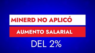 ALGUNOS DOCENTES NO RECIBIERON AUMENTO SALARIAL DEL 2 minerd [upl. by Eveivaneg534]