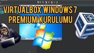 VirtualBox Windows 7 Premium Kurulumu 2024 Ücretsiz [upl. by Dorlisa200]