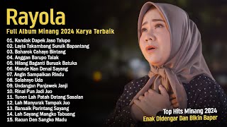 Kandak Dapek Jaso Talupo  Rayola Full Album Lagu Minang 2024 TOP HITS VIRAL TIKTOK [upl. by Tenaej]