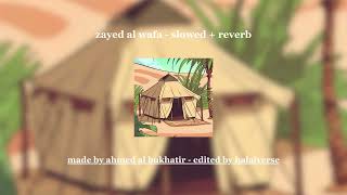 zayed al wafa  slowed  reverb [upl. by Fineberg]