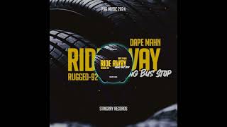 Ride Away Aling Bus stop Dape Mahn X Rugged 92 Official audio PNG Music 2024 🎶🇵🇬 [upl. by Otnas]