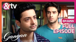 Gangaa को लेकर Pulkit और Sagar में बहस  Gangaa  Full Ep 259  andtvchannel [upl. by Soulier]