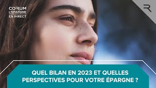 Webinaire CORUM LÉpargne  Quel bilan en 2023 et perspectives pour votre épargne [upl. by Novelia]