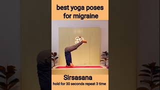 Best yoga poses to cure Migraine [upl. by Gniy]