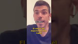 El cáncer del deporte para Pau Capell [upl. by Arnaldo144]