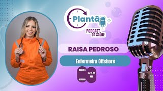 RAISA PEDROSO  PODCAST PLANTÃO 95 [upl. by Ettenuahs]