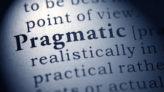 Pragmatism 👌 What is Pragmatism concept characteristics being pragmatic [upl. by Eux188]