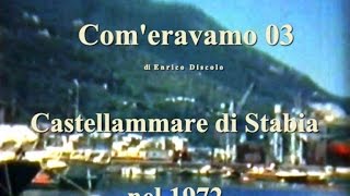 Comeravamo  03 di Enrico Discolo Castellammare di Stabia nel 1972 [upl. by Zulch]