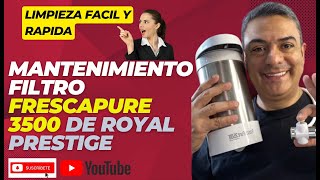 MANTENIMIENTO Y LIMPIEZA DE FILTRO FRESCAPURE 3500 DE ROYAL PRESTIGE [upl. by Deyes806]