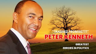 Greatest political errors in Kenya  Why Peter Kenneth was Gatangas best member of parliament [upl. by Casanova]