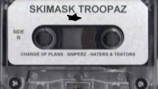 Skimask Troopaz  Haters amp Trators [upl. by Aymik177]