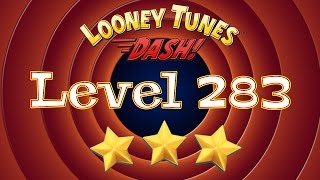 Looney Tunes Dash  Level 283  3 Stars [upl. by Eisiam]