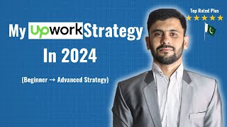 All About My Upwork 2024 Strategies Beginner → Advanced Strategy [upl. by Monie]