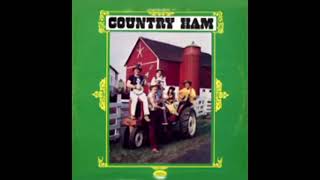 Country Ham 1977  Country Ham [upl. by Eirok]