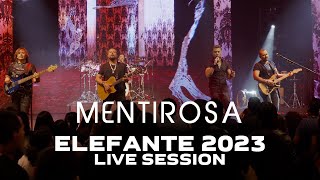 Mentirosa ELEFANTE 2023 Live Session [upl. by Akehsyt]