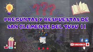 quotDescubriendo San Clemente del Tuyuquot Participa y Adivina ¡ Preguntas y respuestas  11 [upl. by Allis]