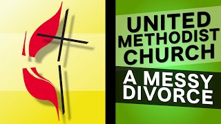 United Methodists are Breaking UpIts Not Pretty [upl. by Raual]