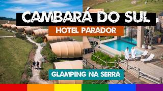 Hotel PARADOR CAMBARÁ DO SUL Glamping na Terra dos Cânions  Serra Gaúcha [upl. by Desirae]