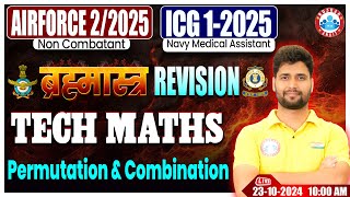 Airforce X Group Classes 2024  ICG GD Maths ब्रह्मास्त्र Revision Class  Permutation amp Combination [upl. by Anicul332]