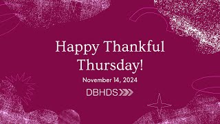 Thankful Thursday November 14 2024 [upl. by Niwrek285]