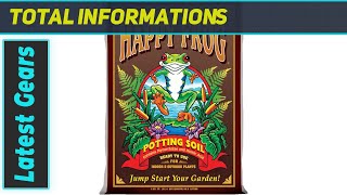 FoxFarm Happy Frog The Ultimate Potting Soil [upl. by Imnubulo829]