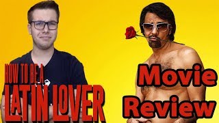 How To Be A Latin Lover  Movie Review [upl. by Ellerihs940]