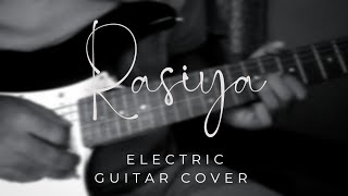 Rasiya Electric Guitar Cover  Tapadyoti Das  Brahmastra [upl. by Allac95]