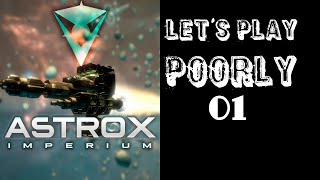 Astrox Imperium b126  Lets Play Poorly  Ep 1  getting situated and spending too much money [upl. by Farika]