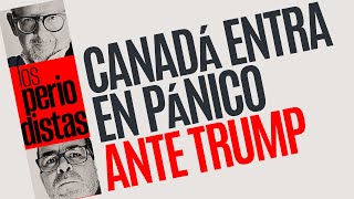 Análisis ¬ Canadá entra en pánico ante amenazas de Donald Trump [upl. by Leirol]