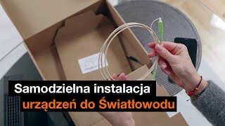 👦 Samodzielna instalacja urządzeń do Światłowodu 🚀 [upl. by Eramal846]