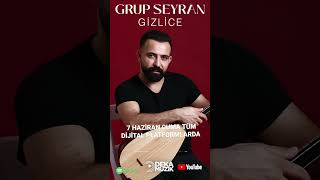 Grup Seyrangizlice 7 haziran cuma günü yayinda [upl. by Mercedes]