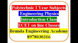 Polytechnic I Year Subjects Engineering Physics Introduction Class ECET on line Classes [upl. by Afra]