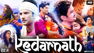 Kedarnath Full Movie  Sushant Singh Rajput  Sara Ali Khan  Pooja Gor  Review amp Facts HD [upl. by Franklyn]