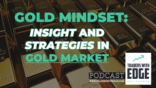 TRADERS PODCAST EP 1 Insights amp Strategies for Gold Traders [upl. by Brina405]