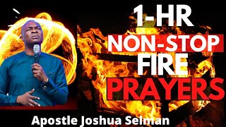 1 HOUR NON STOP FIRE PRAYERS AND CHANTS  APOSTLE JOSHUA SELMAN [upl. by Essam455]