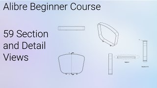 Creating Section Views in Drawings  Alibre Beginners Course 59 [upl. by Hammock134]